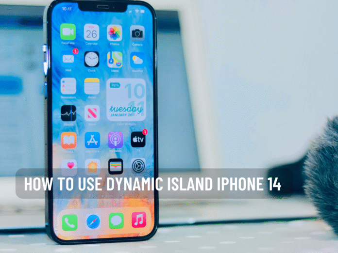 How to use Dynamic Island iPhone 14 